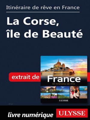 cover image of Itinéraire de rêve en France--La Corse, île de Beauté